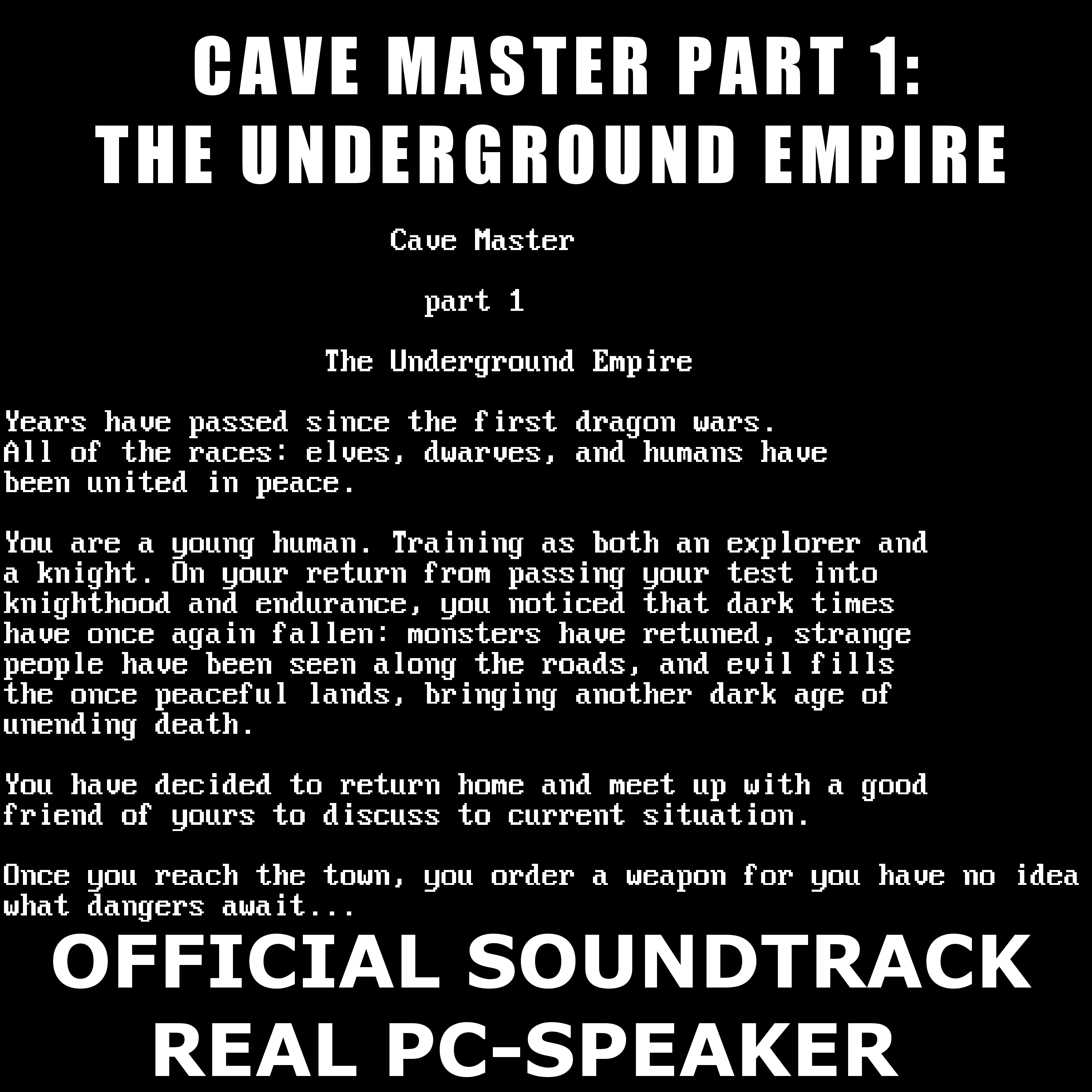 Cave
              Master I: The Underground Empire - PC-Speaker - Official
              Original Soundtrack