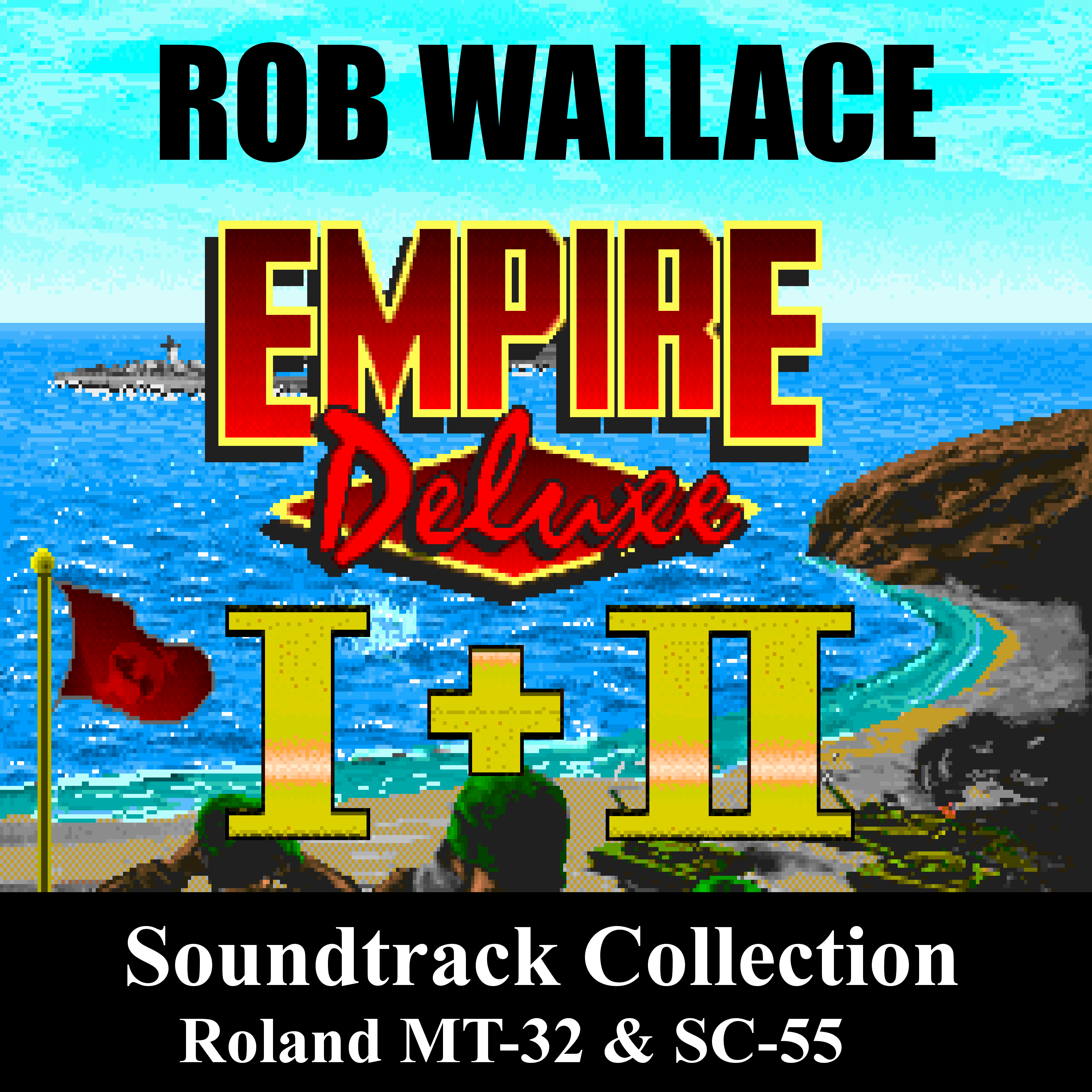 Empire 1: Deluxe + Empire 2: The Art of War - MT-32 +
              SC-55 - Official Original Soundtrack Collection