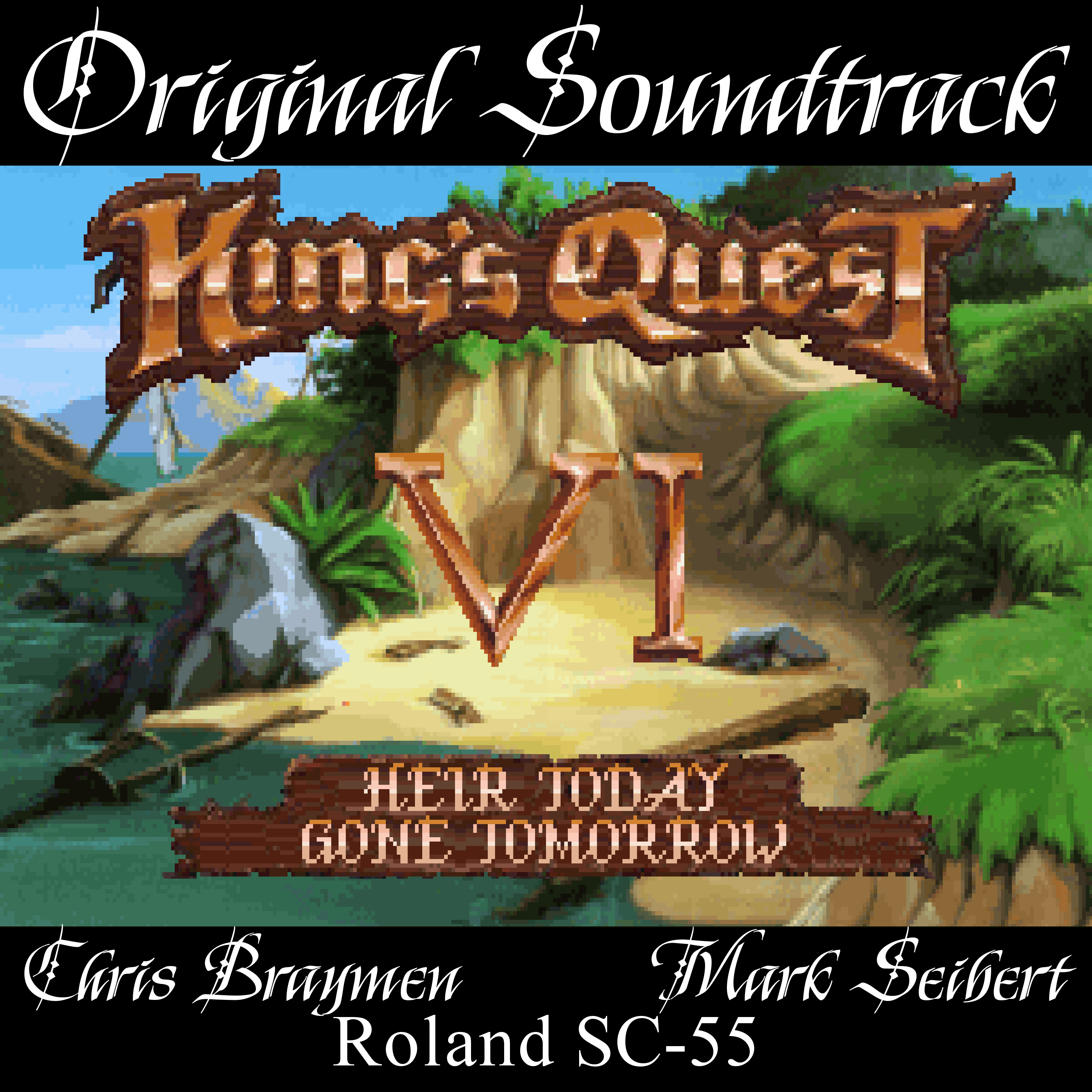 King's Quest VI: Heir Today, Gone Tomorrow - Roland
              SC-55 version - Original Soundtrack