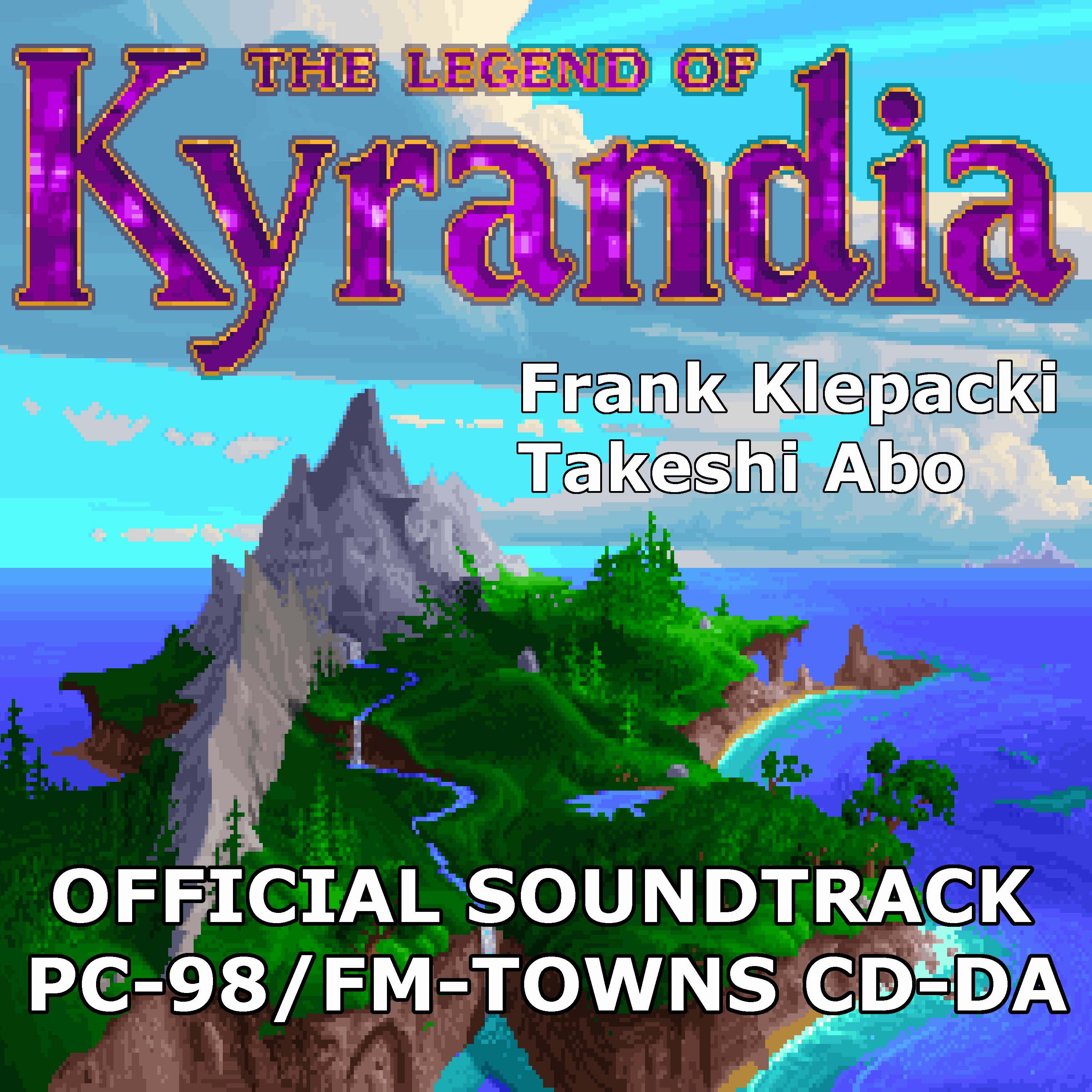 The Legend of Kyrandia I - PC-9801/FM-TOWNS CD-DA
              version - Official Original Soundtrack
