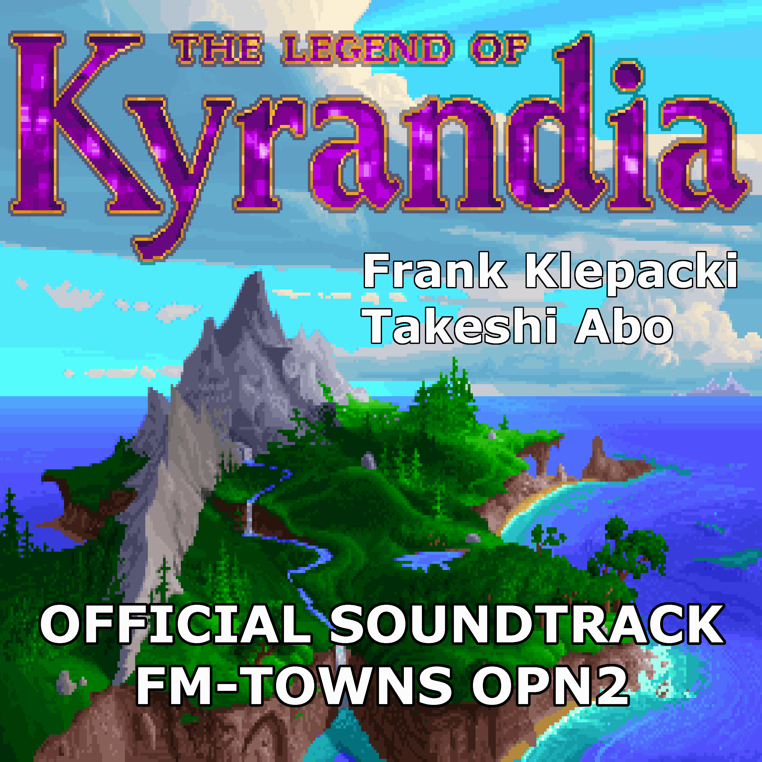 The Legend of Kyrandia I - FM-TOWNS OPN2 version -
              Official Original Soundtrack