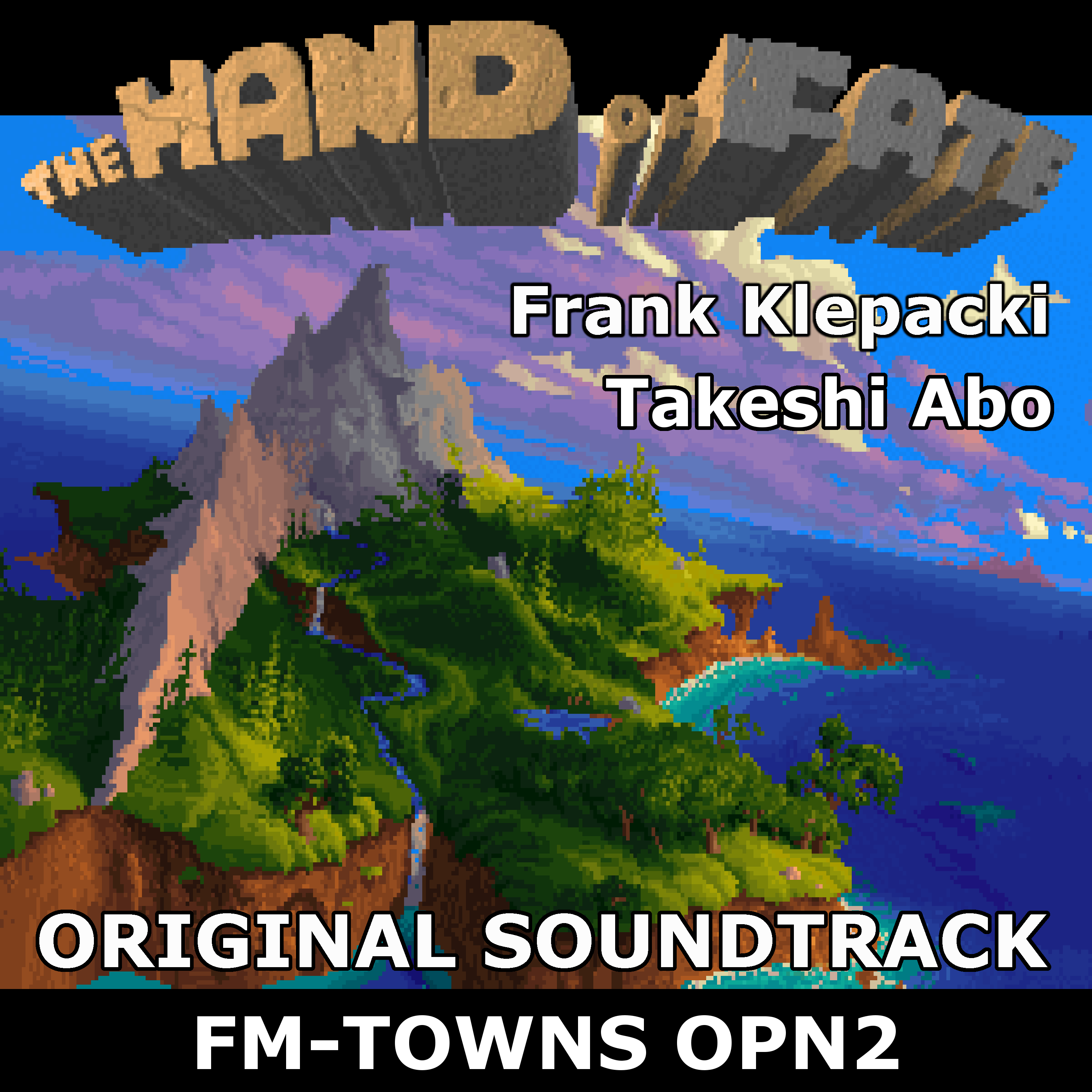 The Legend of Kyrandia II: The Hand of Fate -
              FM-TOWNS OPN2 version - Official Original Soundtrack
