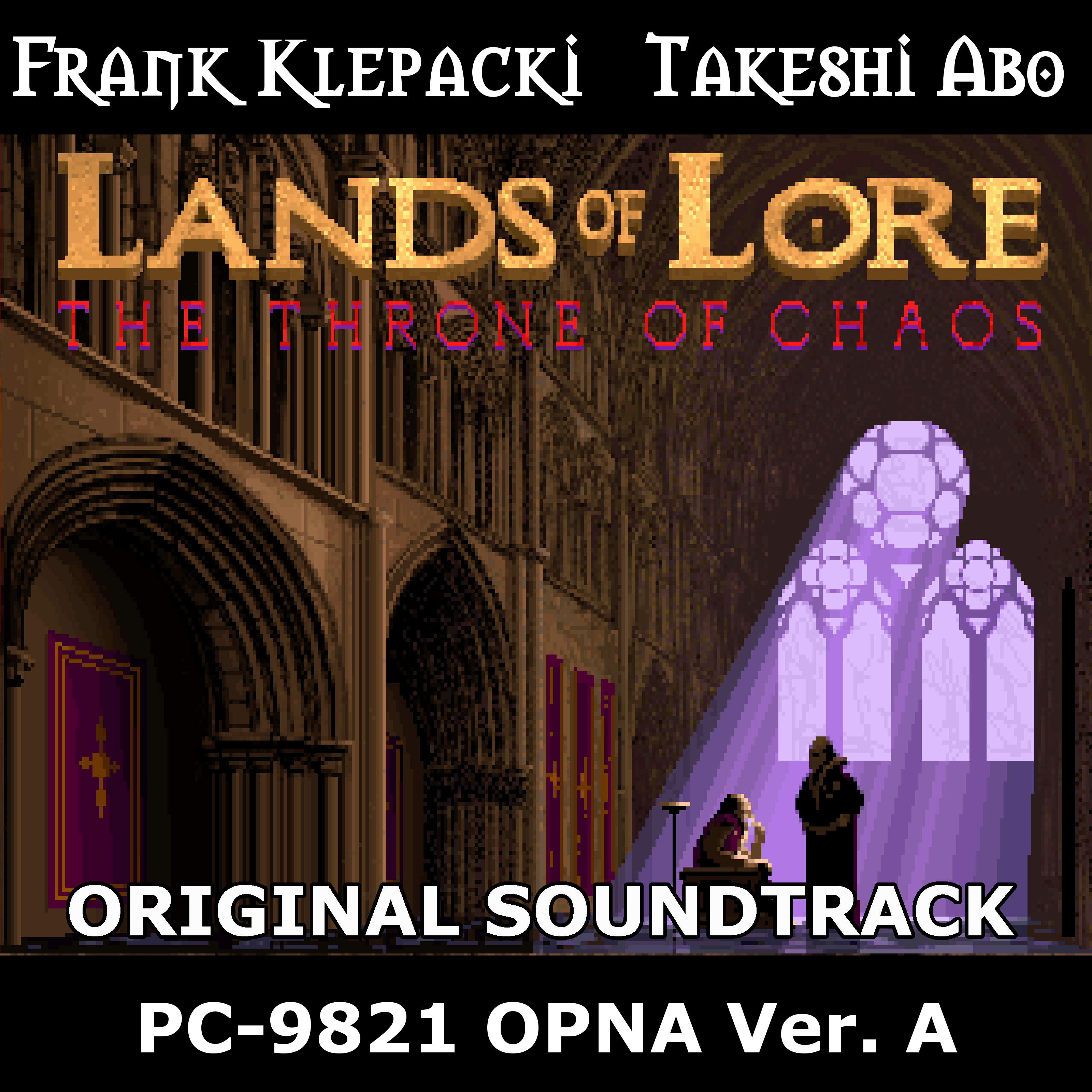 Lands of Lore 1: The Throne of Chaos - PC-9821A OPNA
              version A version - Official Original Soundtrack