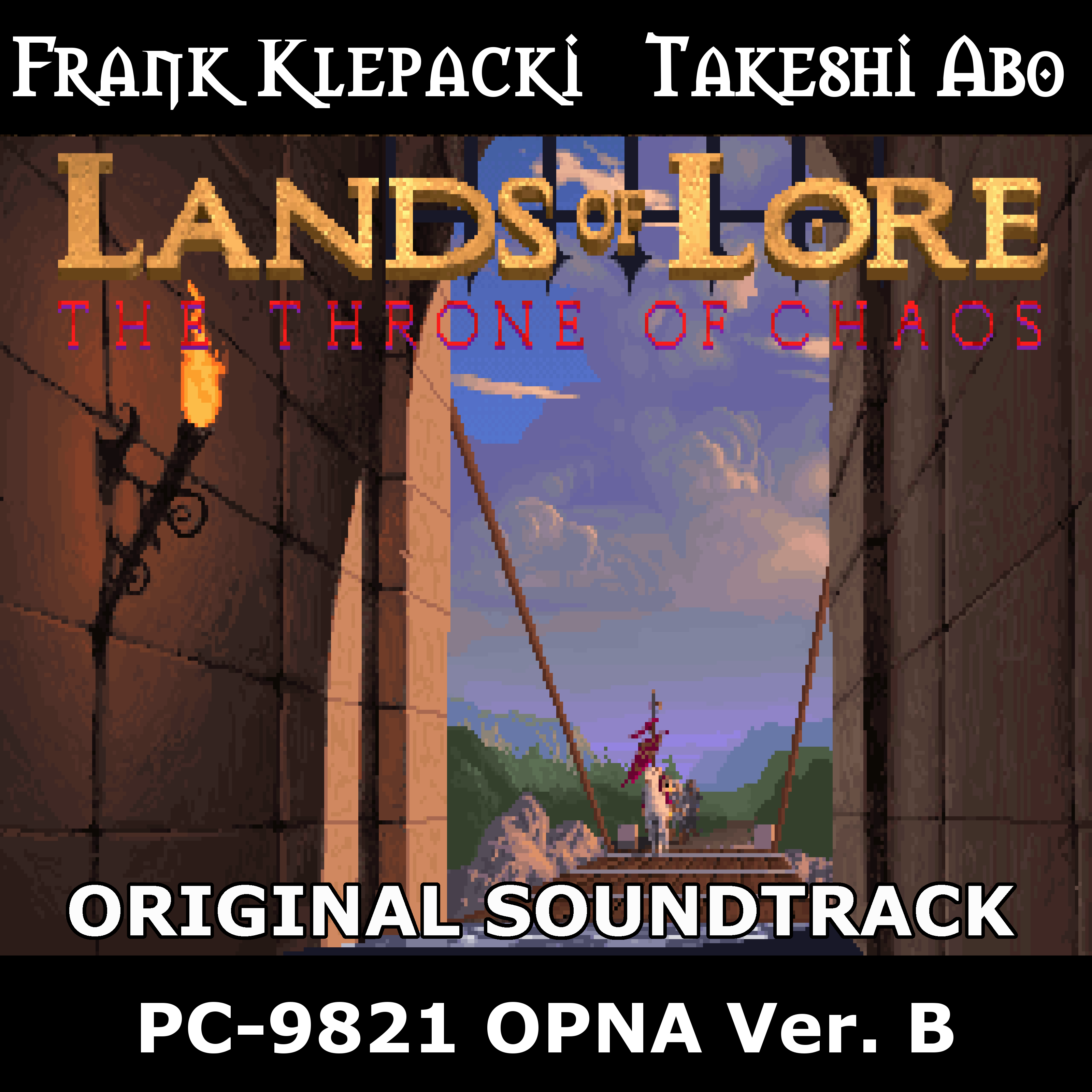 Lands of Lore 1: The Throne of Chaos - PC-9821A OPNA
              version B version - Official Original Soundtrack