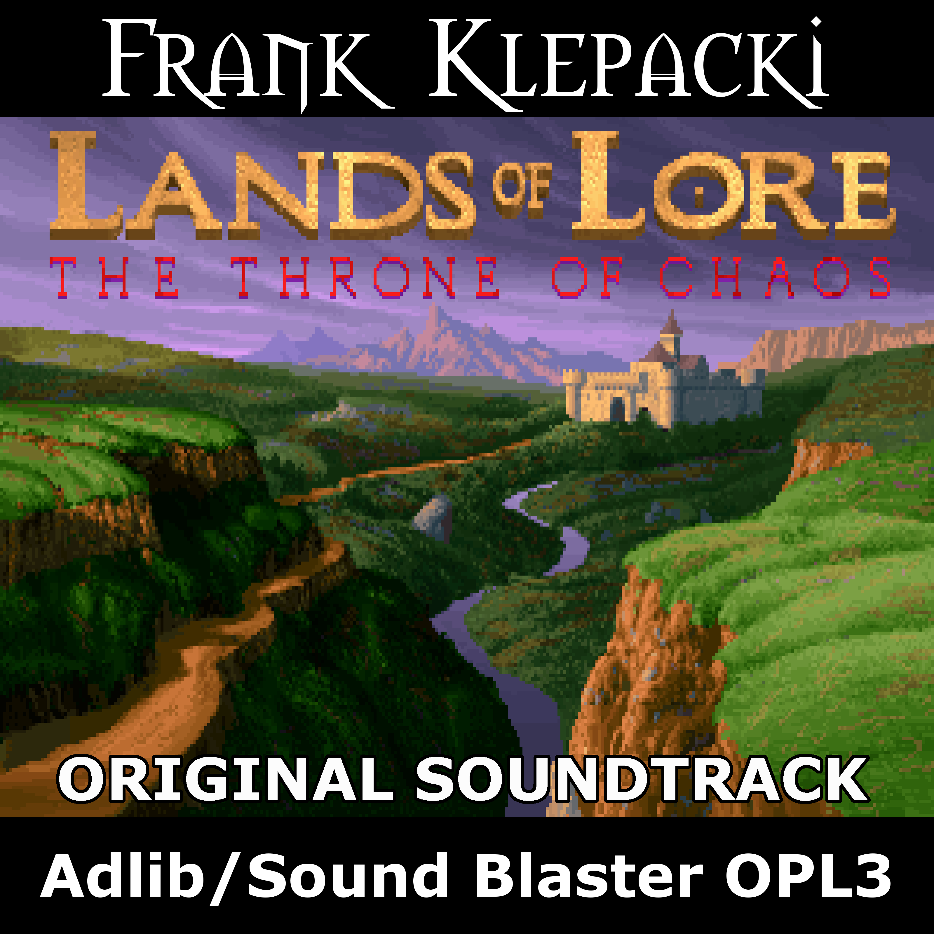Lands of Lore 1: The Throne of Chaos - Sound Blaster
              16 OPL3 version - Original Soundtrack