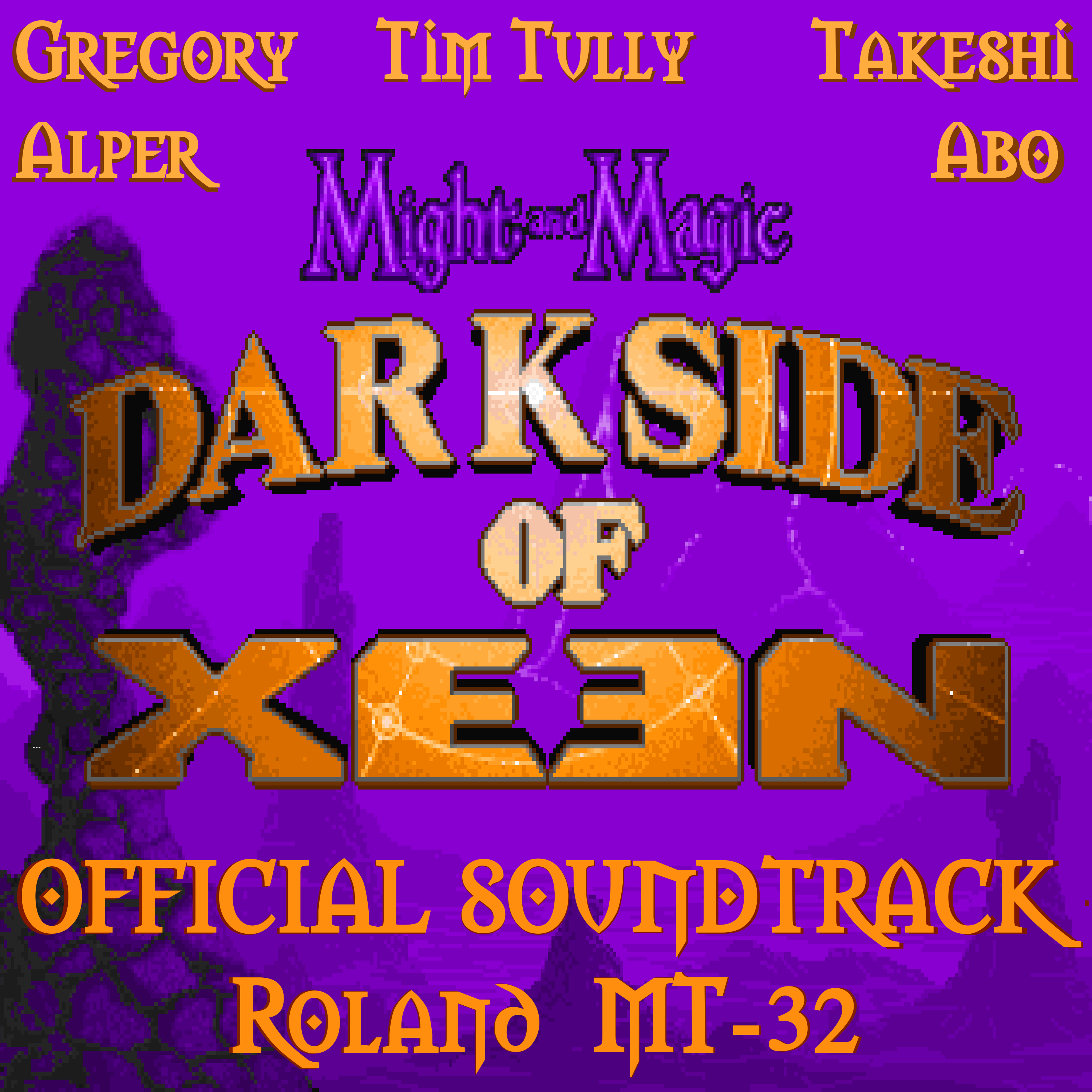 Might and Magic V: World of Xeen: Darkside of
              Xeen/Swords of Xeen - Roland MT-32/CM32-L version -
              Official Original Soundtrack